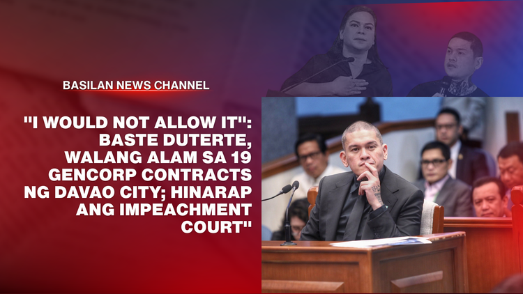 "I Would Not Allow It": Baste Duterte, Walang Alam sa 19 GenCorp Contracts ng Davao City; Hinarap ang Impeachment Court
