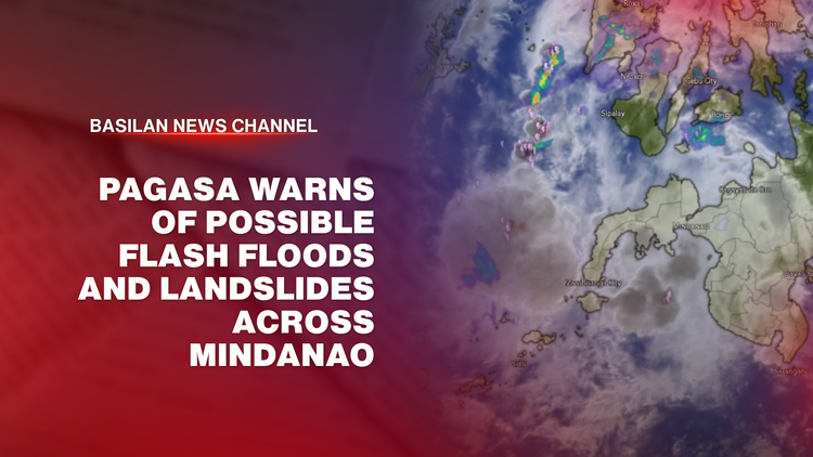 PAGASA WARNS OF POSSIBLE FLASH FLOODS AND LANDSLIDES ACROSS MINDANAO