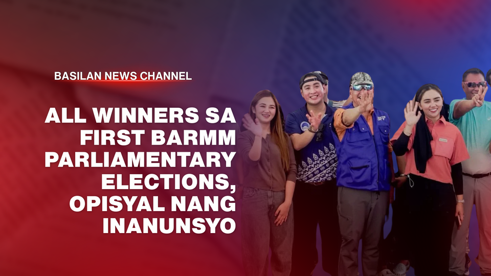All Winners sa First BARMM Parliamentary Elections, Opisyal nang Inanunsyo